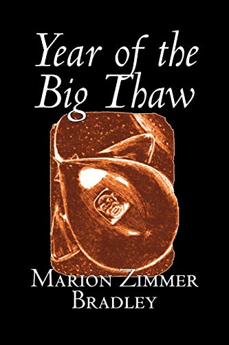 Year of the Big Thaw (9781463801878) by Bradley, Marion Zimmer