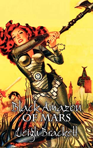 9781463895037: Black Amazon of Mars by Leigh Brackett, Science Fiction, Adventure