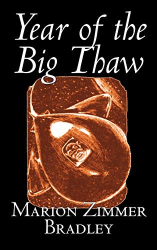 Year of the Big Thaw (9781463895044) by Bradley, Marion Zimmer