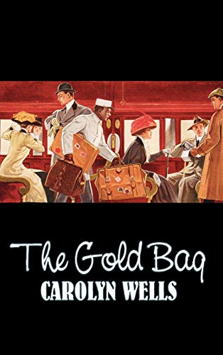 The Gold Bag (9781463895488) by Wells, Carolyn