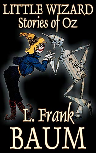 9781463896171: Little Wizard Stories of Oz by L. Frank Baum, Fiction, Fantasy, Fairy Tales, Folk Tales, Legends & Mythology