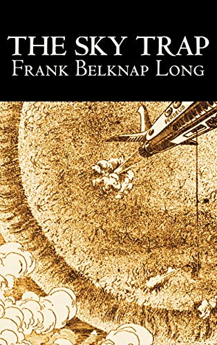 The Sky Trap (9781463898182) by Long, Frank Belknap