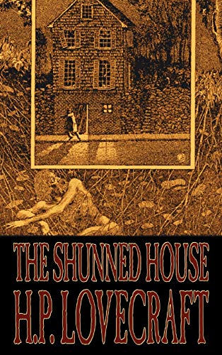 9781463898205: The Shunned House by H. P. Lovecraft, Fiction, Fantasy, Classics, Horror