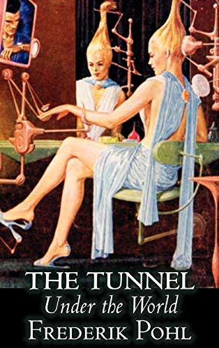 The Tunnel Under the World (9781463898786) by Pohl, Frederik