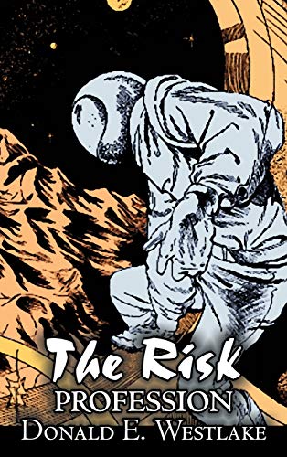 Beispielbild fr The Risk Profession by Donald E. Westlake, Science Fiction, Adventure, Space Opera, Mystery & Detective zum Verkauf von SecondSale