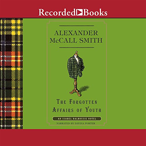 The Forgotten Affairs of Youth (Isabel Dalhousie, 8) (9781464009129) by Smith, Alexander McCall