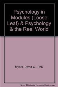 Psychology in Modules (Loose Leaf) & Psychology & the Real World (9781464105524) by Myers, David G.; FABBS Foundation