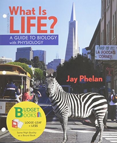 Stock image for What is Life? A Guide to Biology with Physiology and Prep U access code (Loose Leaf) for sale by BookHolders