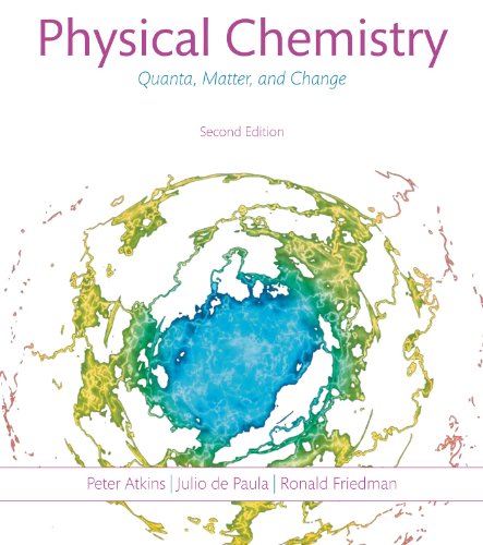 Beispielbild fr Physical Chemistry: Quanta, Matter, and Change zum Verkauf von TextbookRush