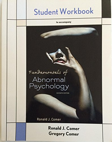 Stock image for Fundamentals of Abnormal Psychology 7th Edition (Comer) Student Workbook for sale by Better World Books