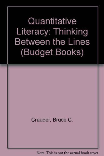 Imagen de archivo de Quantitative Literacy: Thinking Between the Lines (Budget Books) a la venta por HPB-Red