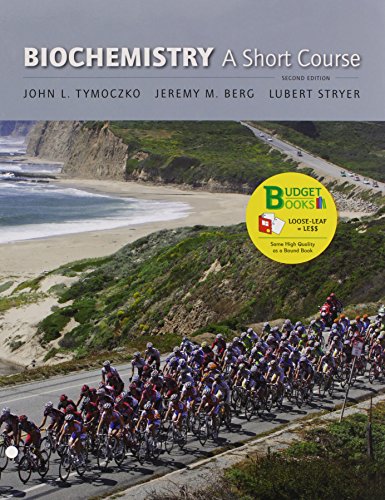 Biochemistry: Short Course (Loose Leaf) & Sapling Learning 6 Month Access (9781464121500) by Tymoczko, John L.; Dynamic Books; Berg, Jeremy M.; Stryer, Lubert