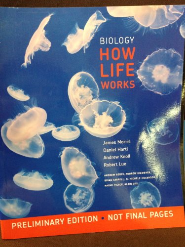 Stock image for Biology How Life Works [Preliminary Edition] for sale by Better World Books