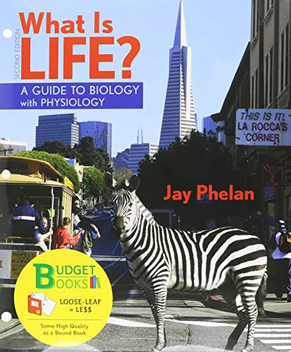 What if Life Guide: Guide to Biology with Core Physiology (Loose Leaf), e-Book Access Card, & Go Guide (9781464136191) by Phelan, Jay