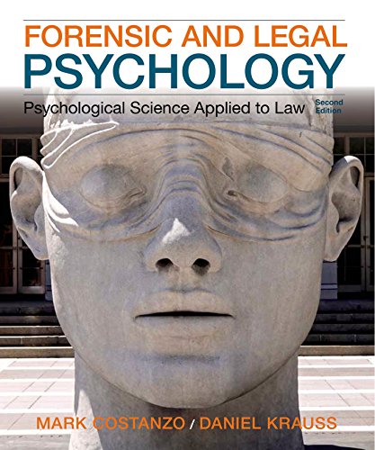 9781464138904: Forensic and Legal Psychology: Psychological Science Applied to Law , 2nd Edition