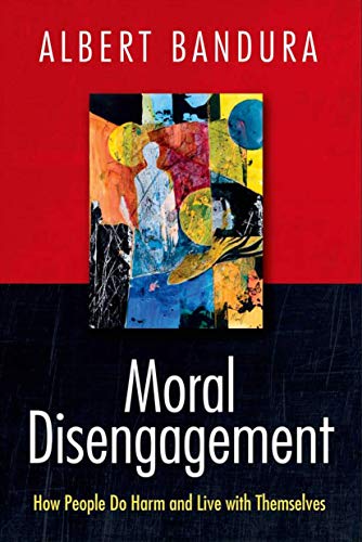 Stock image for Moral Disengagement: How People Do Harm and Live with Themselves for sale by BooksRun