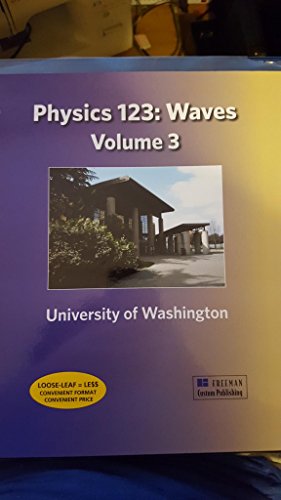 9781464170843: Physics 123: Waves Volume 3 - University of Washington Edition