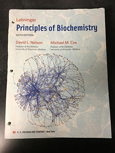Lehninger Principles of Biochemistry 6th Edition Looseleaf
