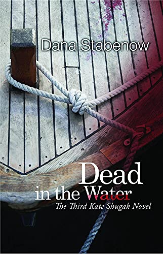 Stock image for Dead in the Water : A Kate Shugak Mystery for sale by Better World Books