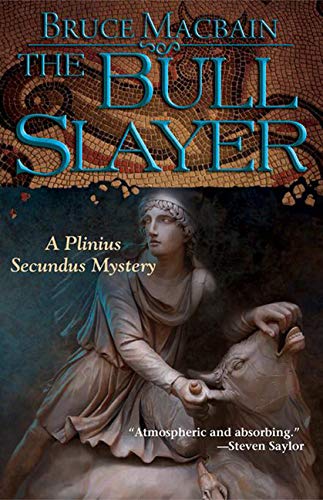 Beispielbild fr The Bull Slayer : A Plinius Secundus Mystery zum Verkauf von Better World Books