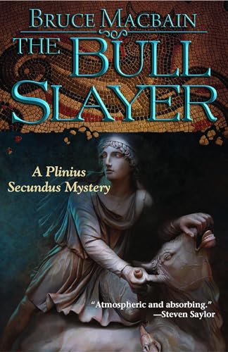 Beispielbild fr The Bull Slayer : A Plinius Secundus Mystery zum Verkauf von Better World Books