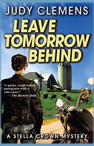 9781464202025: Leave Tomorrow Behind (Stella Crown Mystery)