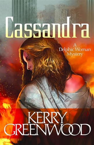 Cassandra (Delphic Women Series, 2) (9781464202063) by Greenwood, Kerry