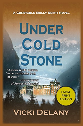9781464202339: Under Cold Stone: 7 (Constable Molly Smith Novels, 7)