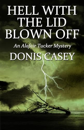 Hell With the Lid Blown Off (Alafair Tucker Mysteries)