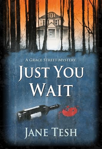 9781464203688: Just You Wait: A Grace Street Mystery: 4 (Grace Street Mysteries, 4)