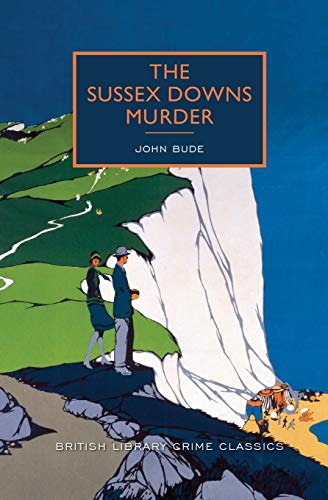 Stock image for The Sussex Downs Murder: A British Library Crime Classic (British Library Crime Classics) for sale by medimops
