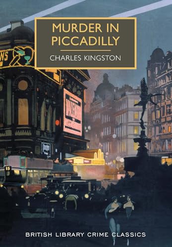 Stock image for Murder in Piccadilly (British Library Crime Classics) for sale by HPB-Ruby