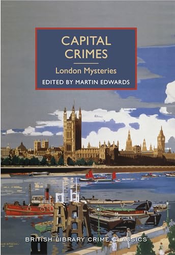 Stock image for Capital Crimes: London Mysteries for sale by THE SAINT BOOKSTORE