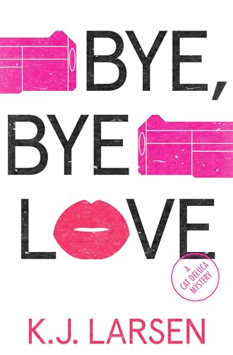 Beispielbild fr Bye, Bye Love : A Cat Deluca Mystery zum Verkauf von Better World Books