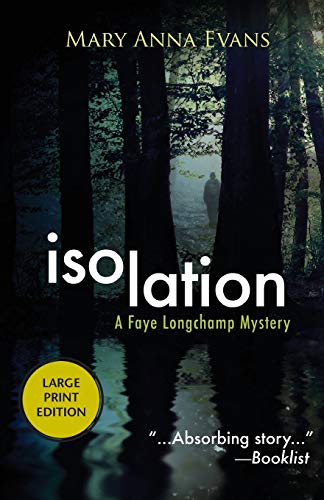 9781464204036: Isolation: A Faye Longchamp Mystery: 9 (Faye Longchamp Archaeological Mysteries, 9)