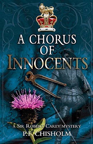 9781464204616: A Chorus of Innocents: A Sir Robert Carey Mystery: 7 (Sir Robert Carey Series, 7)