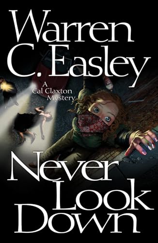 Stock image for Never Look Down (Cal Claxton) for sale by Goodwill Books