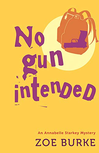 Imagen de archivo de No Gun Intended (Annabelle Starkey Mysteries, 2) a la venta por HPB-Ruby
