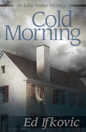 9781464205415: Cold Morning: 7 (Edna Ferber Mysteries, 7)