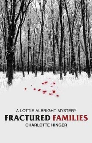 Imagen de archivo de Fractured Families : A Lottie Albright Mystery a la venta por Better World Books: West