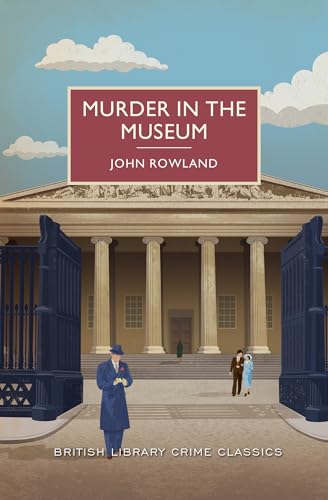 Beispielbild fr Murder in the Museum (British Library Crime Classics) zum Verkauf von HPB-Ruby