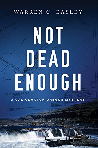 Imagen de archivo de Not Dead Enough (Cal Claxton Oregon Mysteries, 4) a la venta por SecondSale