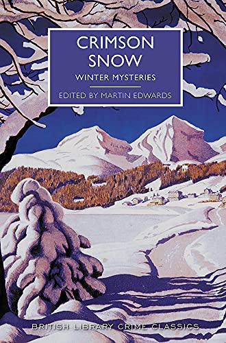 Imagen de archivo de Crimson Snow: Winter Mysteries (British Library Crime Classics) a la venta por Dream Books Co.