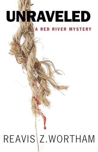 Beispielbild fr Unraveled (Texas Red River Mysteries, 6) zum Verkauf von Irish Booksellers