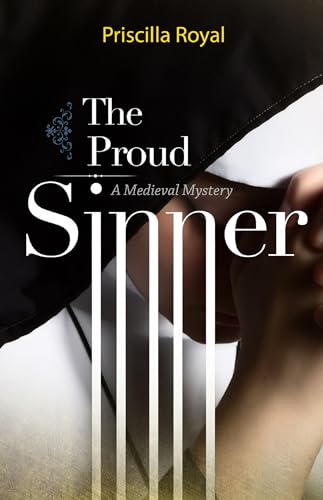 Stock image for The Proud Sinner (Medieval Mysteries) for sale by Wonder Book