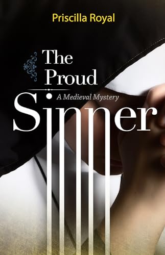 Imagen de archivo de The Proud Sinner (Medieval Mysteries) a la venta por SecondSale