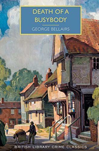 Beispielbild fr Death of a Busybody (British Library Crime Classics) zum Verkauf von Bulk Book Warehouse