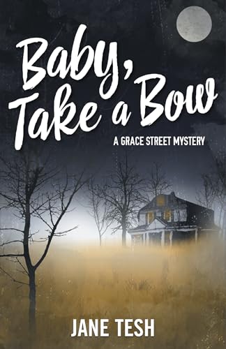 Beispielbild fr Baby, Take a Bow : A Grace Street Mystery zum Verkauf von Better World Books