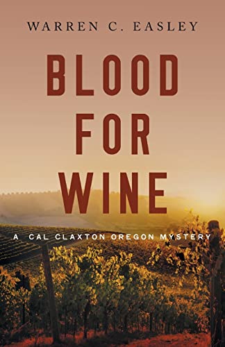 Stock image for Blood for Wine (Cal Claxton Mysteries, 5) for sale by KuleliBooks