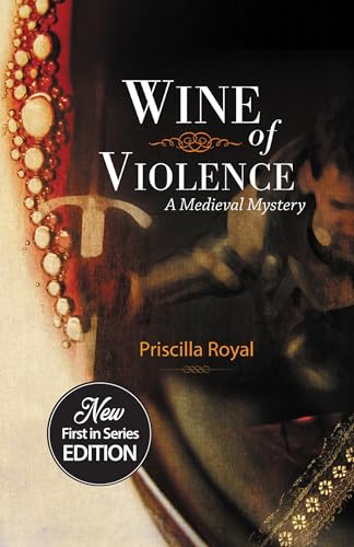 Imagen de archivo de Wine of Violence (Medieval Mysteries) a la venta por St Vincent de Paul of Lane County